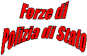 Forze di 
Polizia di Stato
